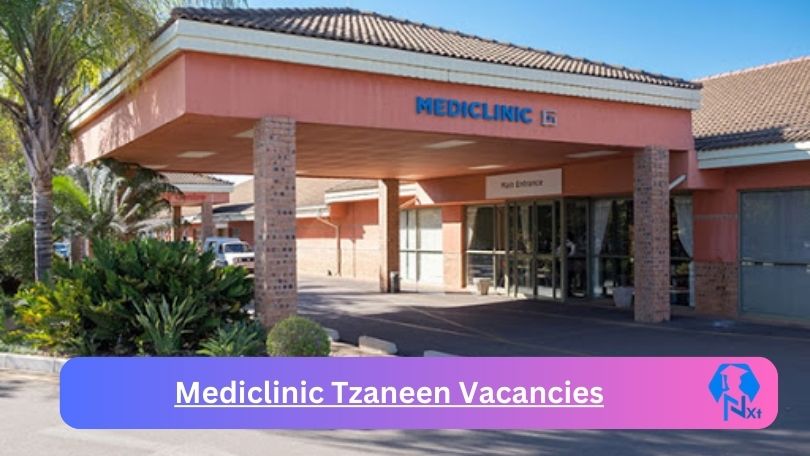 New x2 Mediclinic Tzaneen Vacancies 2024 | Apply Now @www.mediclinic.co.za for Professional Nurse Specialised, Operating Department Assistant Jobs